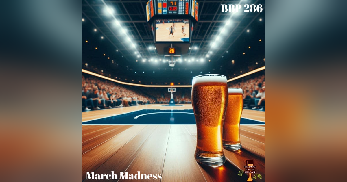 BBP 286 - March Madness BBP 286 - March Madness