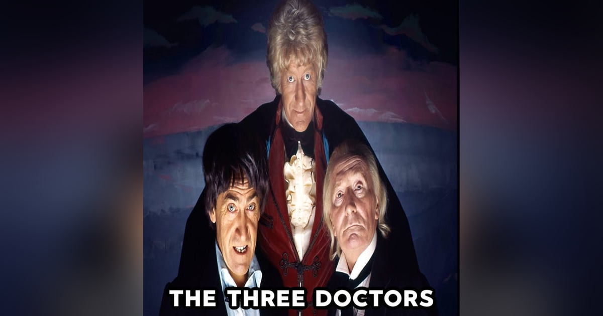 Oh-Mah-Gah! - "The Three Doctors" Oh-Mah-Gah! - "The Three Doctors"