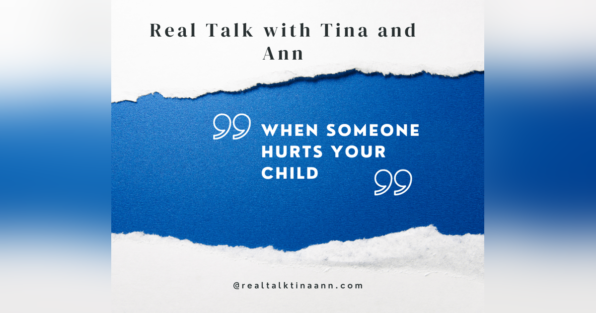 When Someone Hurts Your Child When Someone Hurts Your Child