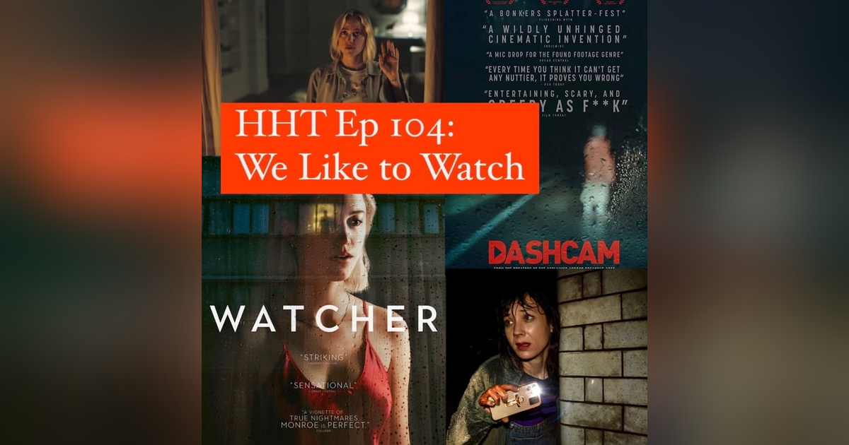 Ep 104: We Like to Watch Ep 104: We Like to Watch
