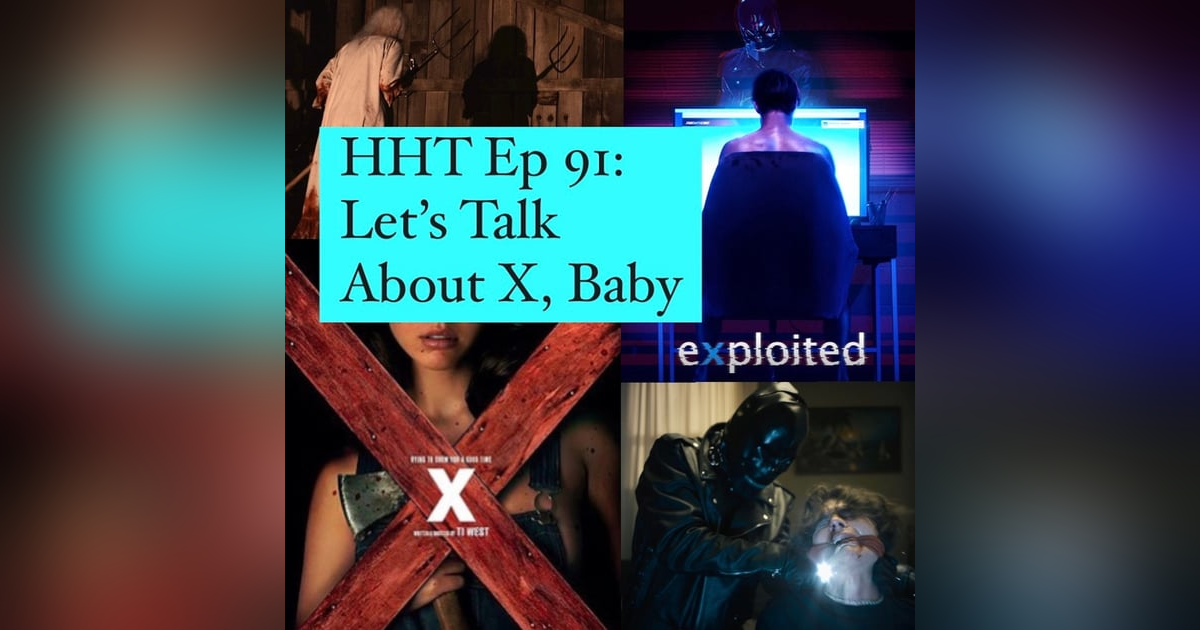 Ep 91: Let's Talk About X, Baby Ep 91: Let's Talk About X, Baby