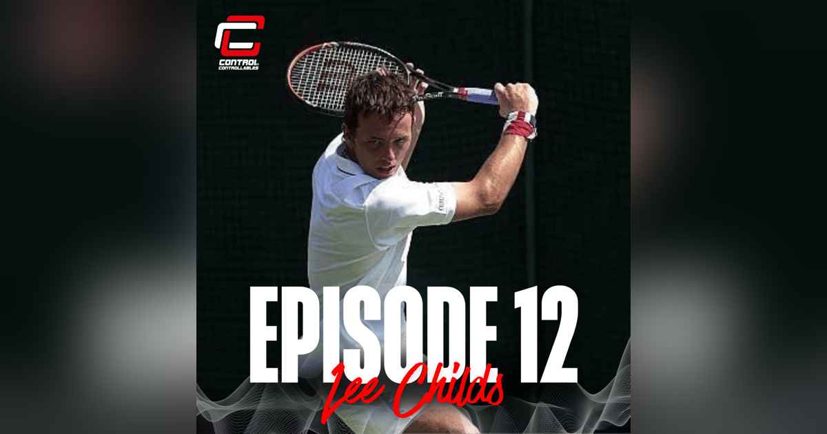 Episode 12: Lee Childs- Life is one big competition. Episode 12: Lee Childs- Life is one big competition.