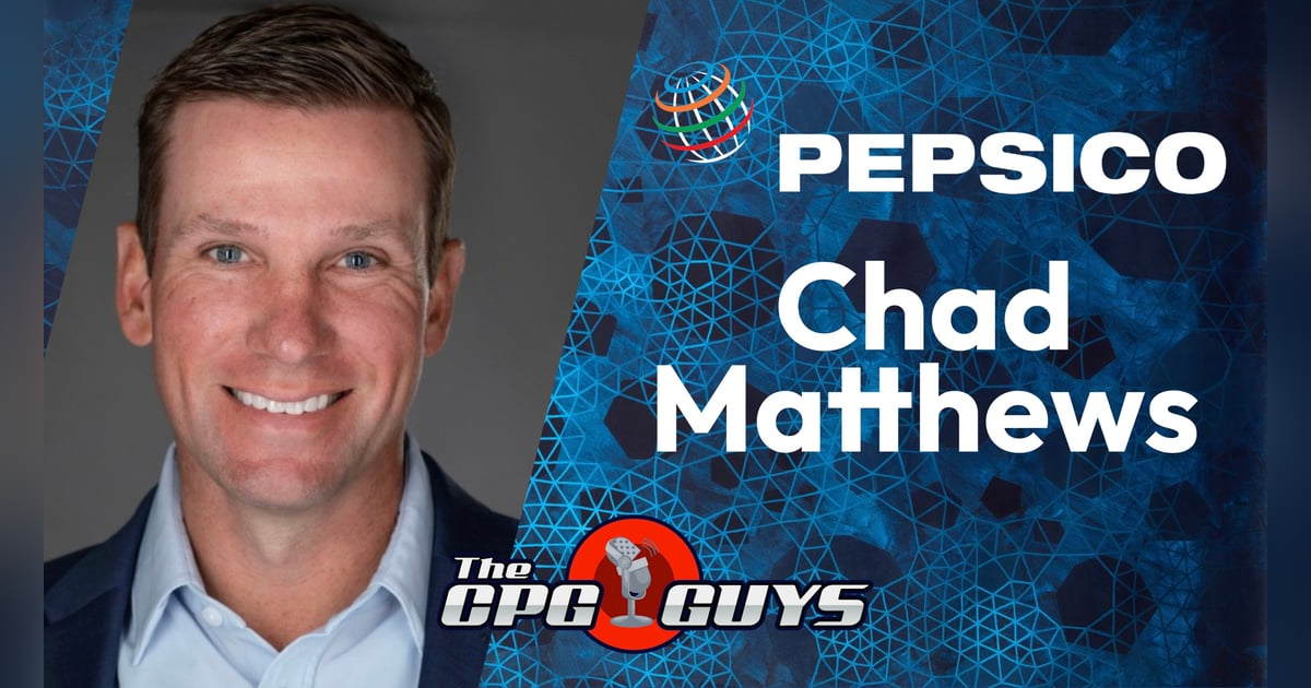 Accelerating Growth Through Commercial Leadership with PepsiCo's Chad Matthews Accelerating Growth Through Commercial Leadership with PepsiCo's Chad Matthews