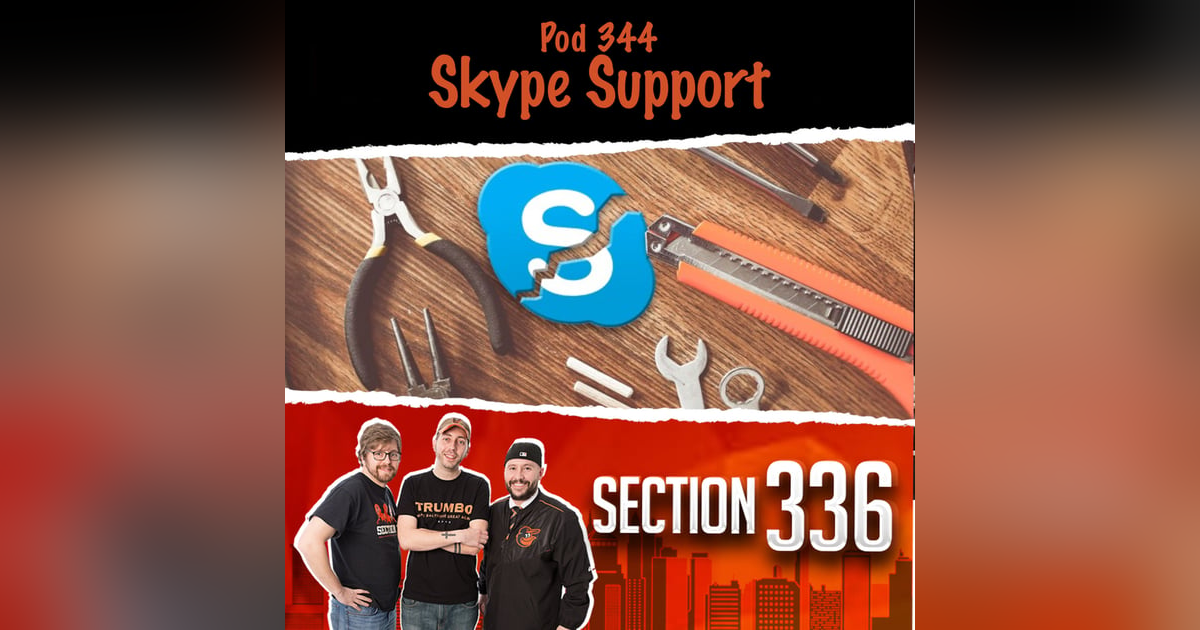 Pod 344 : Skype Support Pod 344 : Skype Support