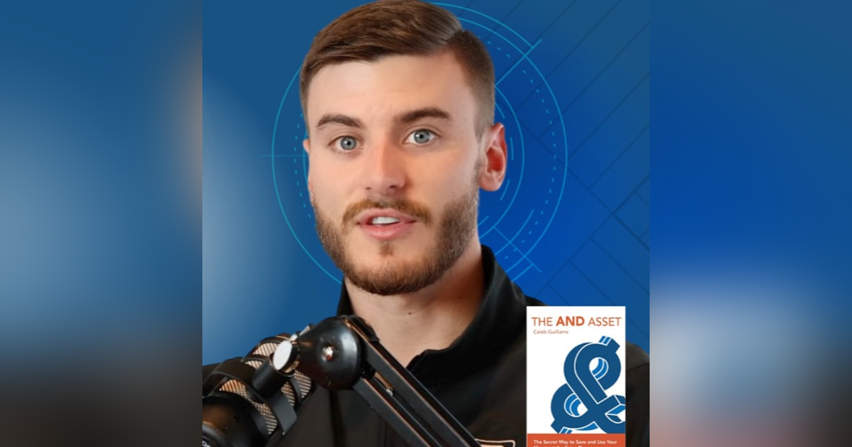 Create Better Wealth with The AND Asset - Caleb Guilliams Create Better Wealth with The AND Asset - Caleb Guilliams