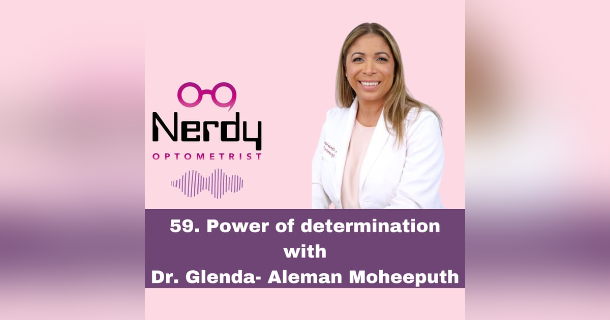 59. Power of determination with Dr. Glenda- Aleman Moheeputh 59. Power of determination with Dr. Glenda- Aleman Moheeputh