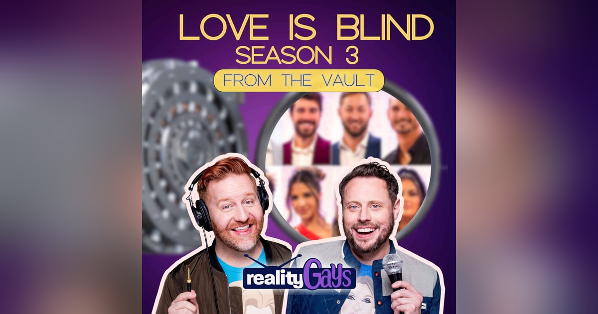 FROM THE VAULT LOVE IS BLIND: 0303 "The First Night Together" FROM THE VAULT LOVE IS BLIND: 0303 "The First Night Together"