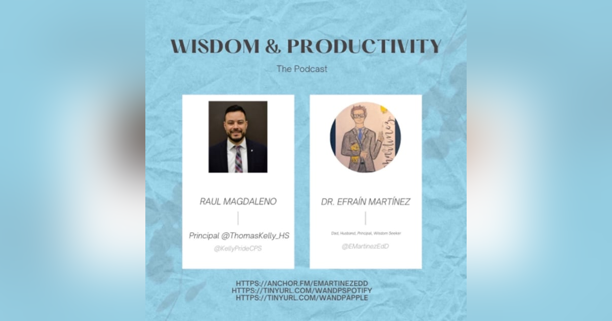 21st show: Interviewing Principal Raúl Magdaleno @KellyPrideCPS 21st show: Interviewing Principal Raúl Magdaleno @KellyPrideCPS
