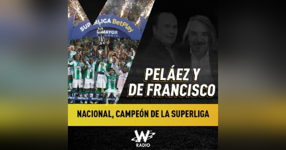 Atlético Nacional es el nuevo campeón de la Superliga Atlético Nacional es el nuevo campeón de la Superliga