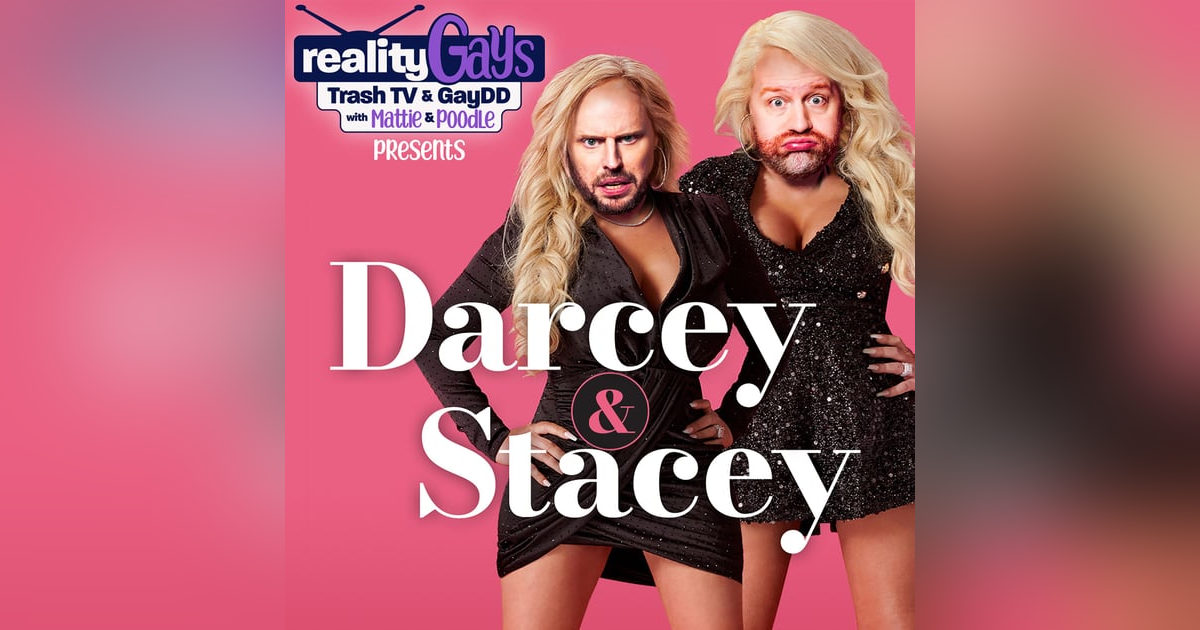 DARCEY & STACEY: 0208 "Reckless Exes" DARCEY & STACEY: 0208 "Reckless Exes"