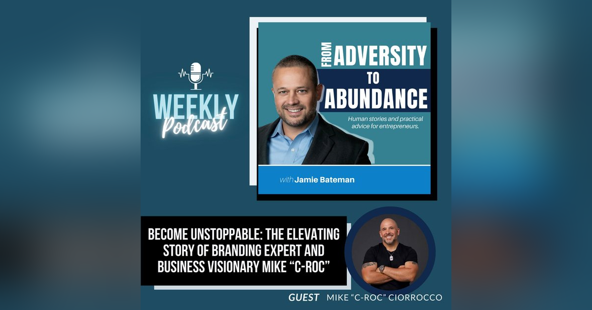 Become Unstoppable: The Elevating Story of Branding Expert and Business Visionary Mike “C-Roc” Become Unstoppable: The Elevating Story of Branding Expert and Business Visionary Mike “C-Roc”
