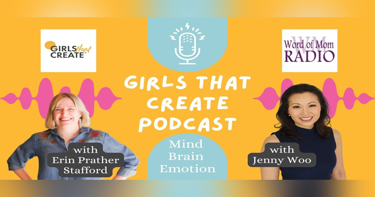Dr. Jenny Woo Shares with Erin Prather Stafford on Girls That Create Dr. Jenny Woo Shares with Erin Prather Stafford on Girls That Create