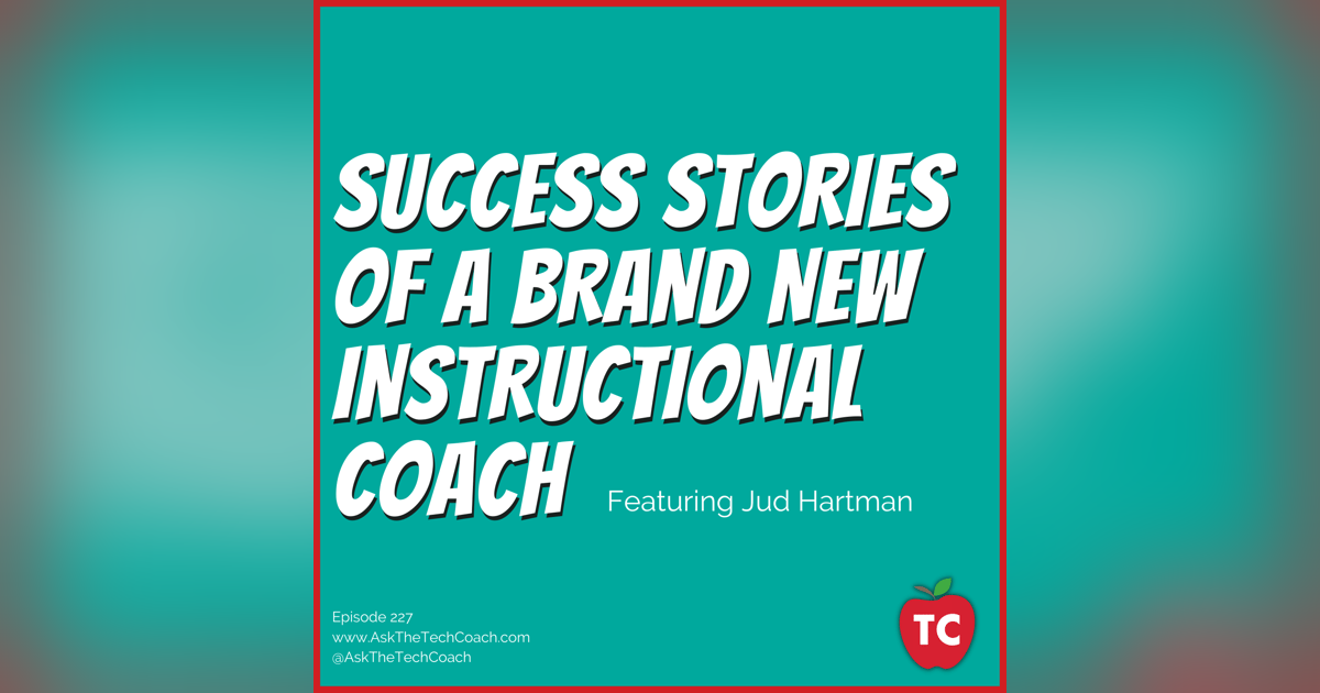 4 Success Stories (and One Non-Success Story) From a Brand-New Instructional Coach (Featuring Jud Hartman) 4 Success Stories (and One Non-Success Story) From a Brand-New Instructional Coach (Featuring Jud Hartman)