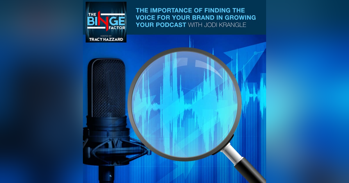 The Importance Of Finding The Voice For Your Brand In Growing Your Podcast with Jodi Krangle of the Audio Branding Podcast The Importance Of Finding The Voice For Your Brand In Growing Your Podcast with Jodi Krangle of the Audio Branding Podcast