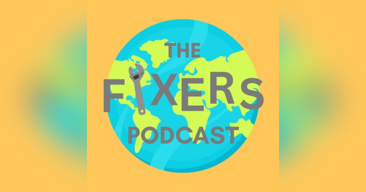 Trailer: Introducing The Fixers Podcast Trailer: Introducing The Fixers Podcast