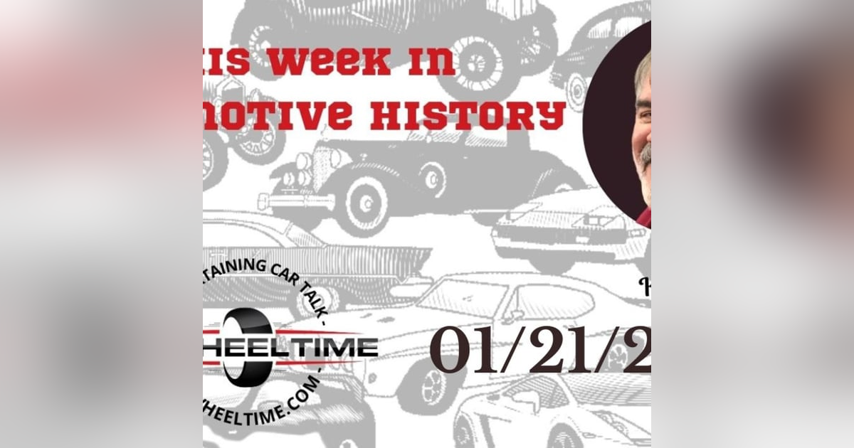 It is time for 'This Week In Automotive History!  1/21/2023 It is time for 'This Week In Automotive History!  1/21/2023