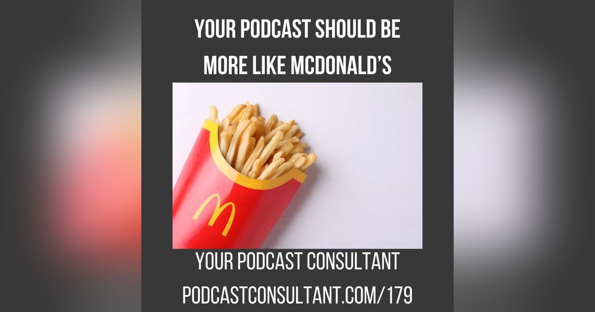 How to Become the McDonald's of Your Podcast Genre How to Become the McDonald's of Your Podcast Genre