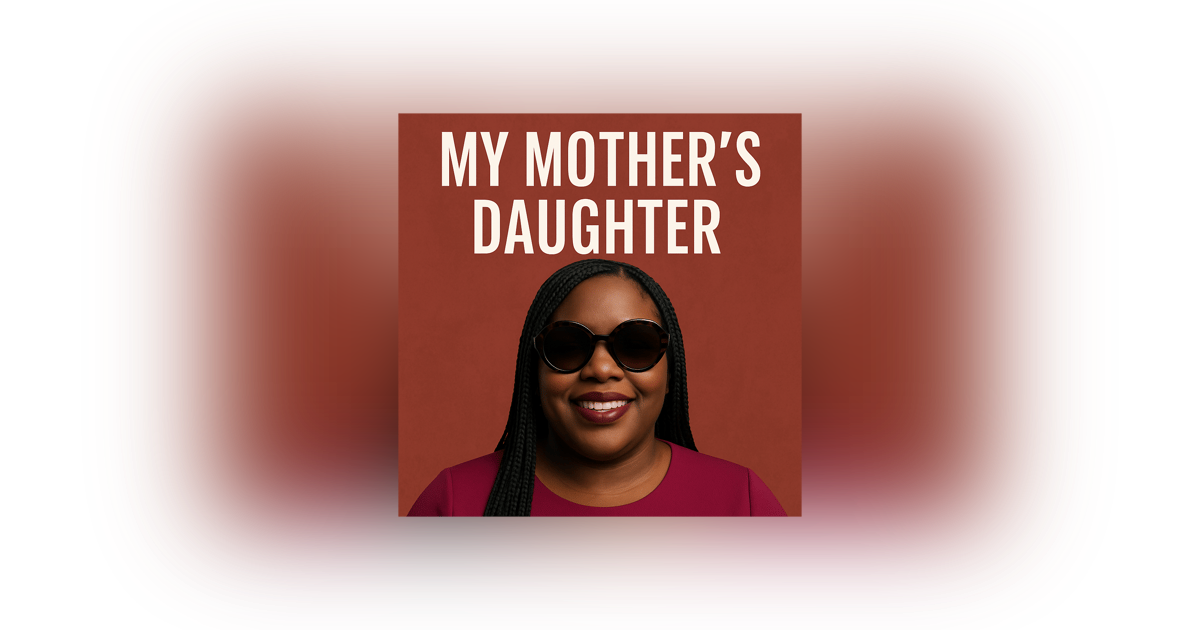 My Mother's Daughter My Mother's Daughter