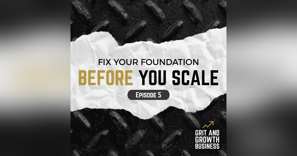 Fix Your Foundation Before You Scale Fix Your Foundation Before You Scale