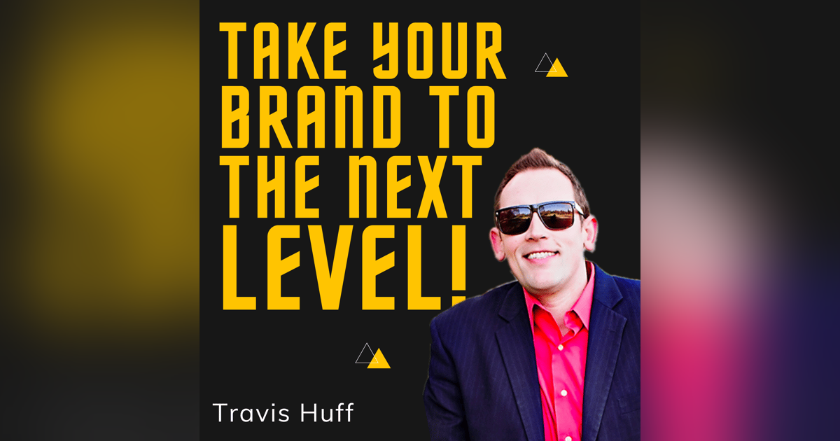 How To Take Your Brand Business To The Next Level Amid Pandemic | Travis Huff How To Take Your Brand Business To The Next Level Amid Pandemic | Travis Huff
