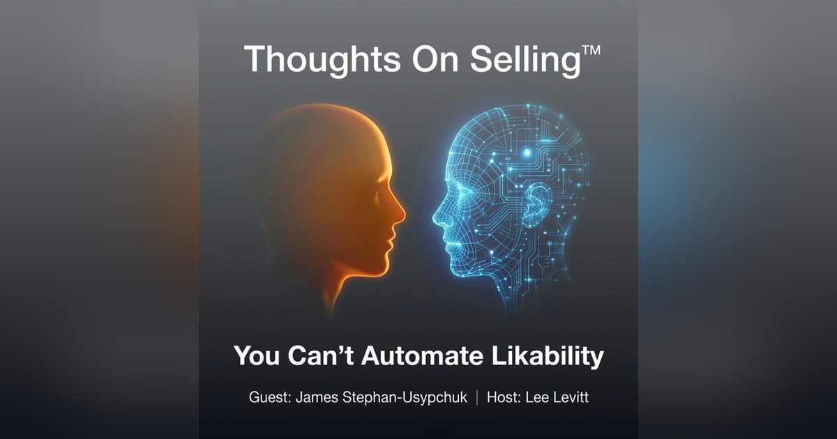 Why AI Will Never Replace Human Connection in Sales with James Stephen-Usypchuk. Why AI Will Never Replace Human Connection in Sales with James Stephen-Usypchuk.