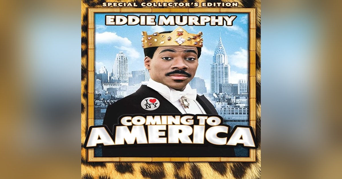 EPISODE 35: COMING TO AMERICA EPISODE 35: COMING TO AMERICA