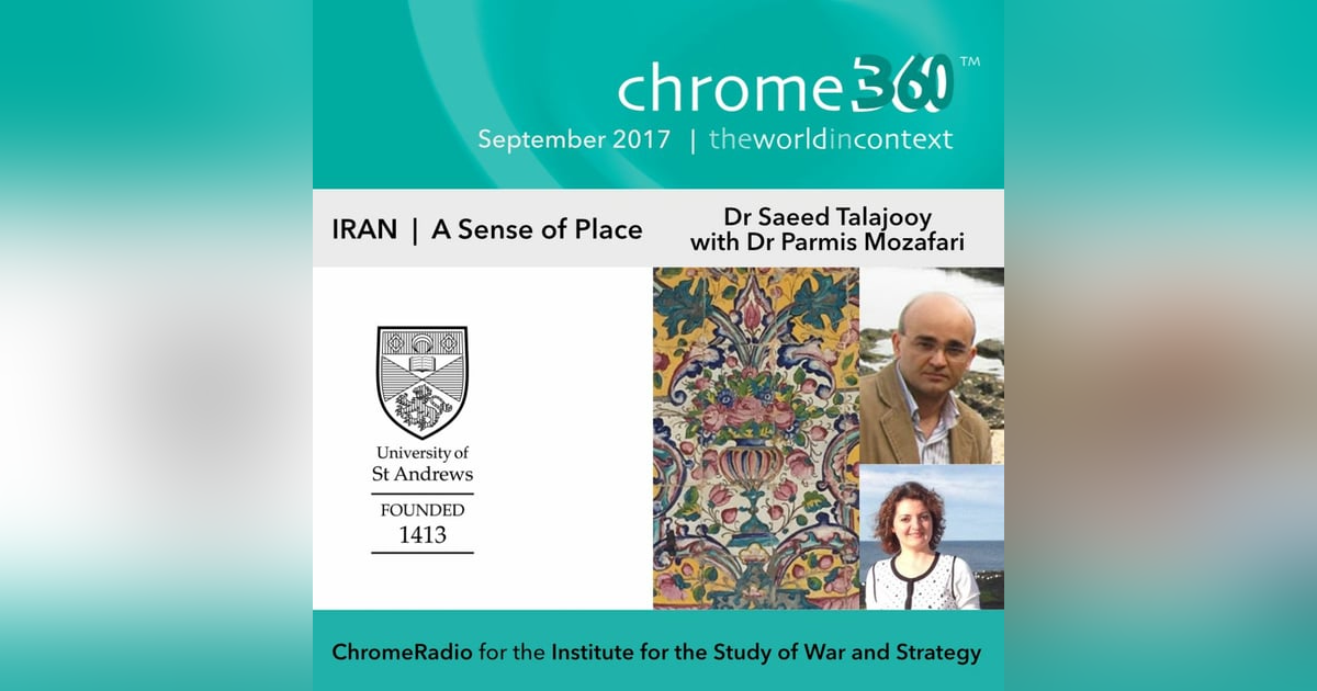 Chrome360 | IRAN SERIES | A Sense of Place - Dr Saeed Talajooy & Dr Parmis Mozafari | 14 Sept 2017 Chrome360 | IRAN SERIES | A Sense of Place - Dr Saeed Talajooy & Dr Parmis Mozafari | 14 Sept 2017