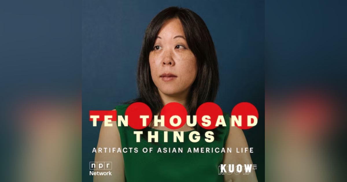 529 Ten Thousand Things and the Asian American Experience (with Shin Yu Pai) | My Last Book with Ross Benjamin 529 Ten Thousand Things and the Asian American Experience (with Shin Yu Pai) | My Last Book with Ross Benjamin