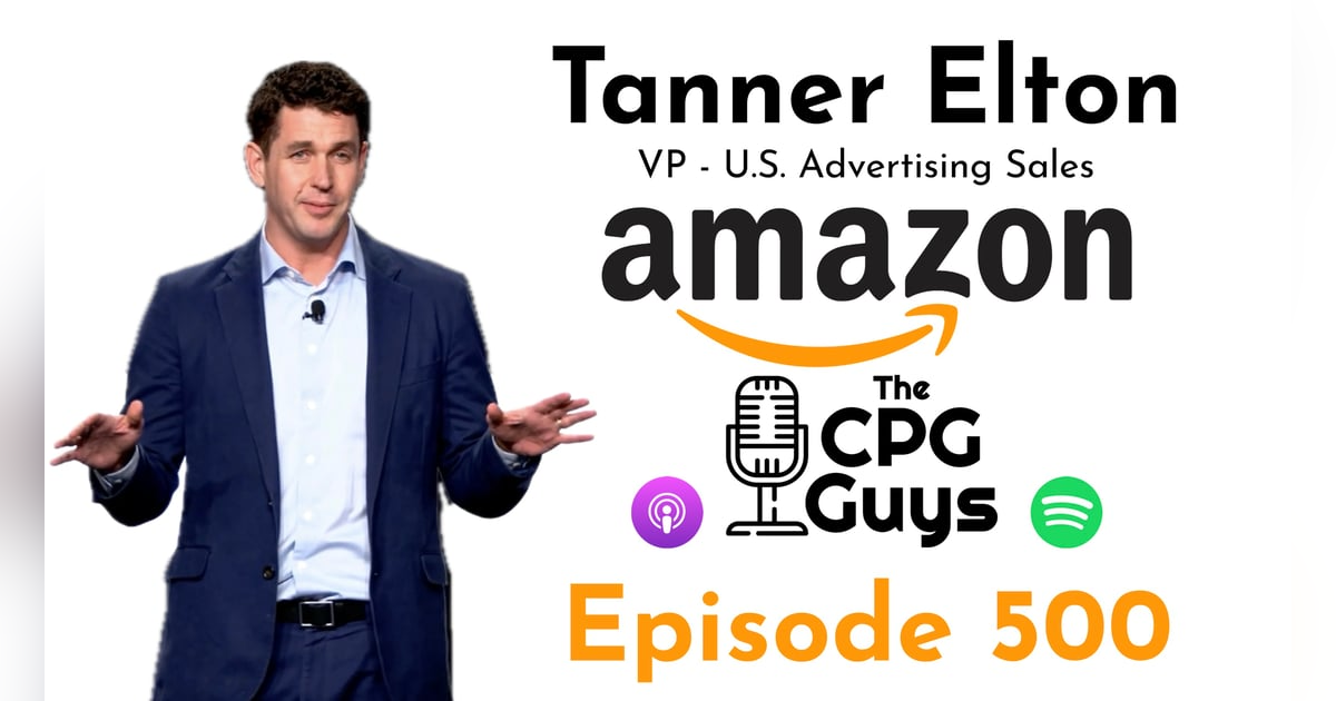 Brand Building Through Superior Media Capabilities with Amazon's Tanner Elton Brand Building Through Superior Media Capabilities with Amazon's Tanner Elton