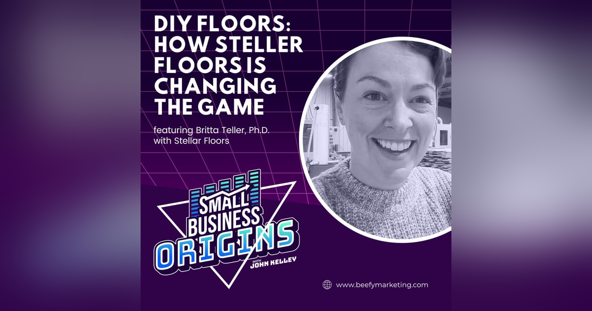 DIY Floors: How Steller Floors is Changing the Game feat Britta Teller, Ph.D. with Stellar Floors DIY Floors: How Steller Floors is Changing the Game feat Britta Teller, Ph.D. with Stellar Floors