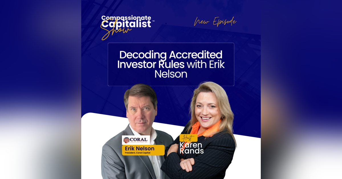Decoding Accredited Investor Rules with Erik Nelson Decoding Accredited Investor Rules with Erik Nelson