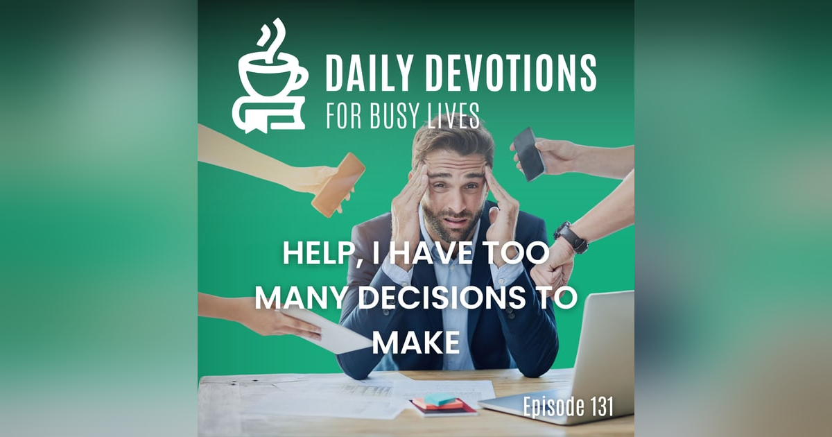 Help, I Have Too Many Decisions to Make Help, I Have Too Many Decisions to Make