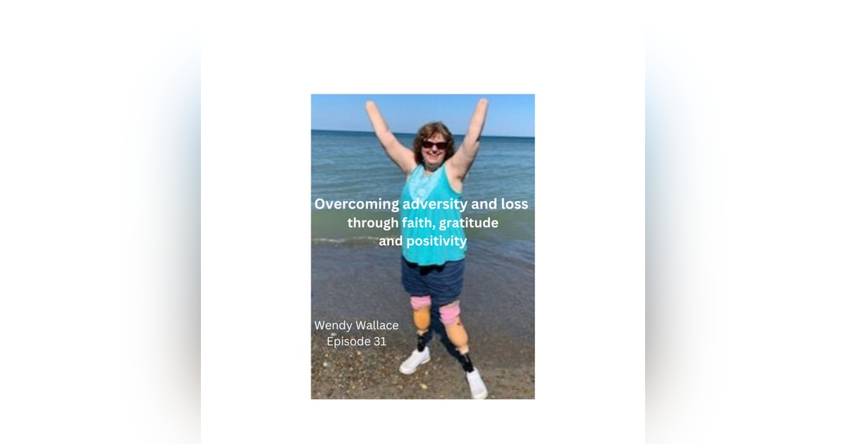 Overcoming adversity and loss through faith, gratitude and positivity Overcoming adversity and loss through faith, gratitude and positivity