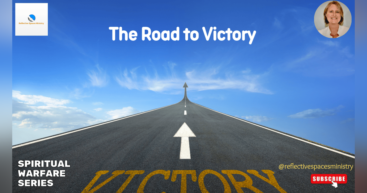 Spiritual Warfare Series: The Road to Victory Spiritual Warfare Series: The Road to Victory
