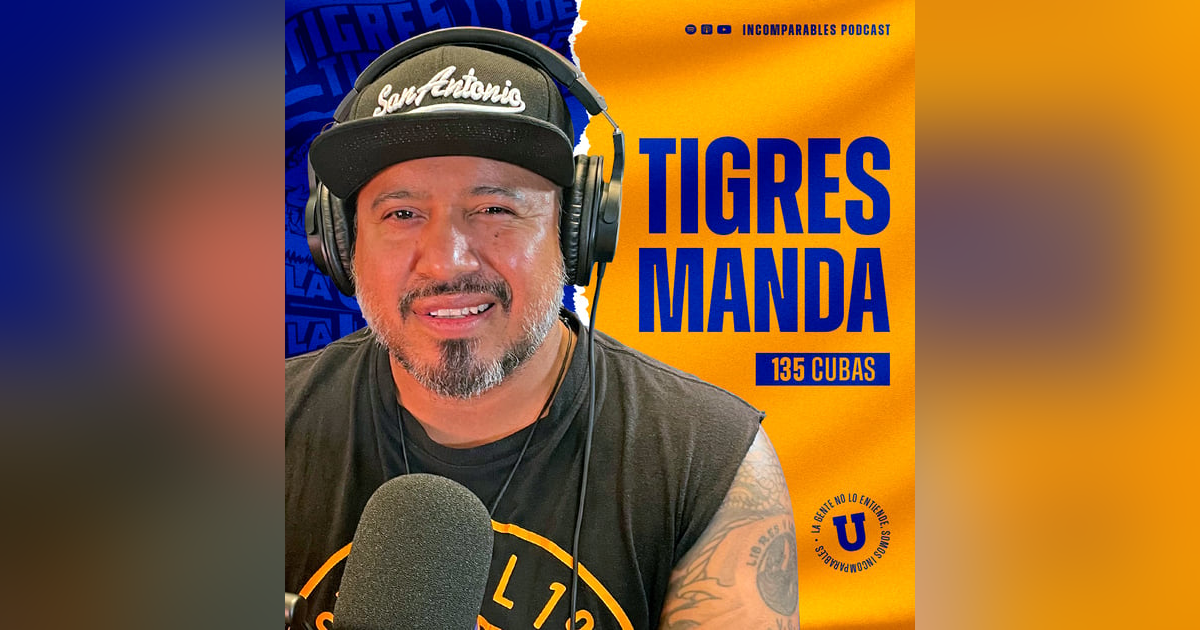 135 | Tigres Manda | Cubas 135 | Tigres Manda | Cubas