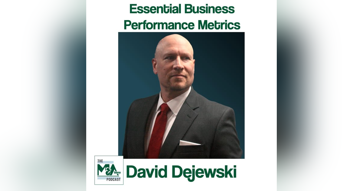 Essential Business Performance Metrics for M&A Advisors Essential Business Performance Metrics for M&A Advisors