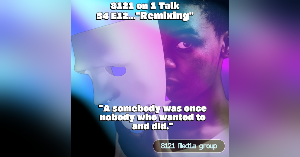 "Remixing"...8121 on 1...S4 E12 "Remixing"...8121 on 1...S4 E12