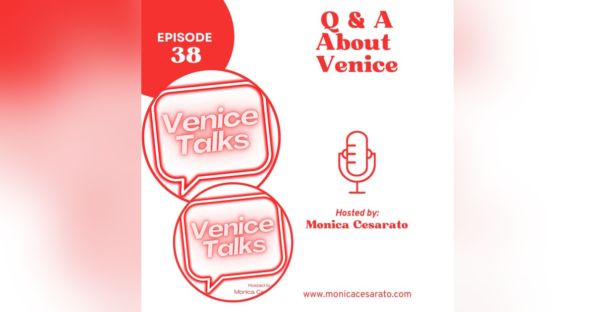 Ep.38 - Venice Unveiled: Your Questions Answered in a Q&A Extravaganza episode about Venice Ep.38 - Venice Unveiled: Your Questions Answered in a Q&A Extravaganza episode about Venice