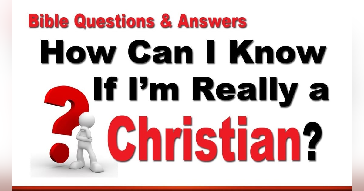 Are All People Who Claim to Be Christians Actually Saved by Jesus - How Can We Know We Are Saved?? #317 Are All People Who Claim to Be Christians Actually Saved by Jesus - How Can We Know We Are Saved?? #317