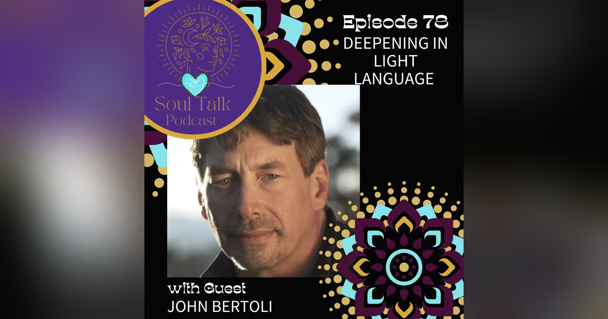 Deepening in Light Language - John Bertoli Deepening in Light Language - John Bertoli