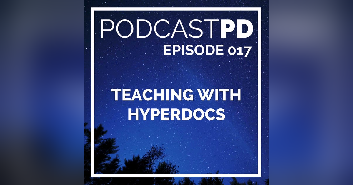 Teaching with Hyperdocs - PPD017 Teaching with Hyperdocs - PPD017