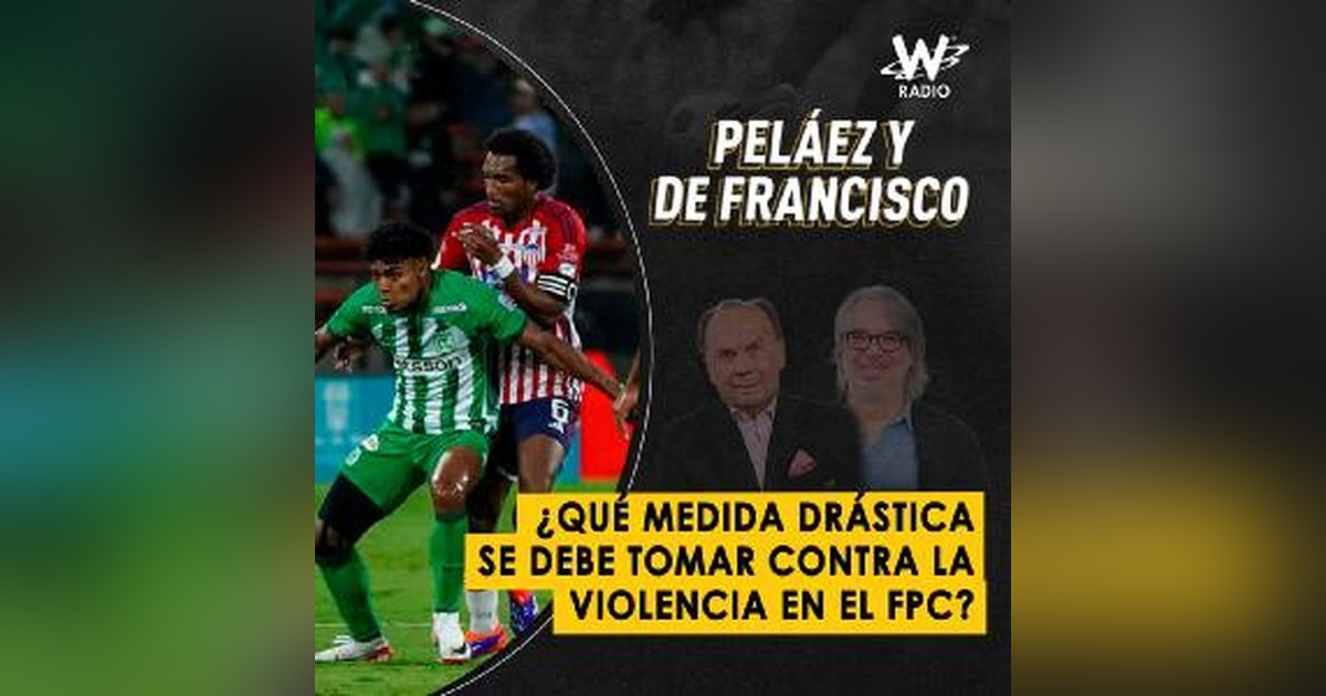 ¿Qué medida drástica se debe tomar contra la violencia en el FPC? ¿Qué medida drástica se debe tomar contra la violencia en el FPC?