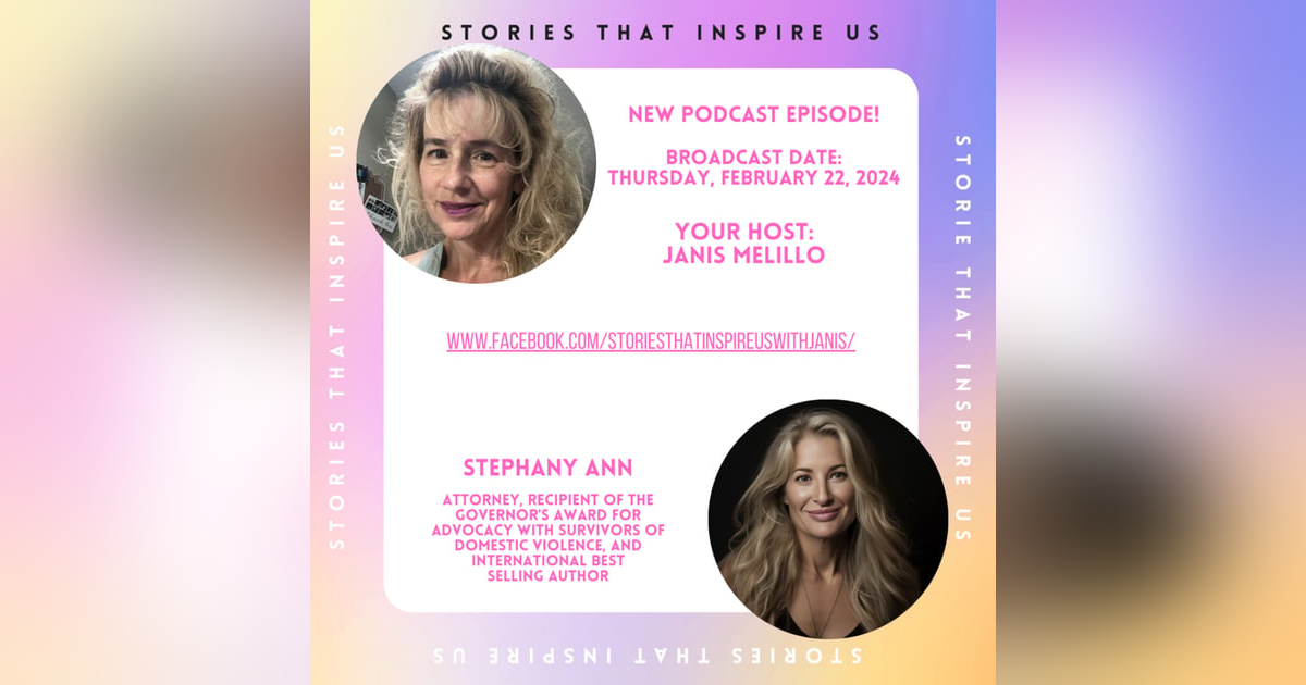 Stories That Inspire Us with Stephany Ann - 02.22.24 Stories That Inspire Us with Stephany Ann - 02.22.24