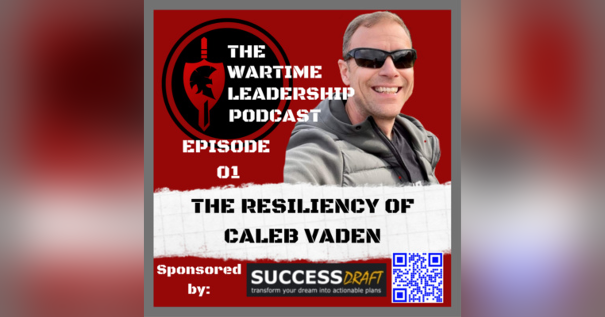 Episode 1: The Resiliency of Caleb Vaden Episode 1: The Resiliency of Caleb Vaden