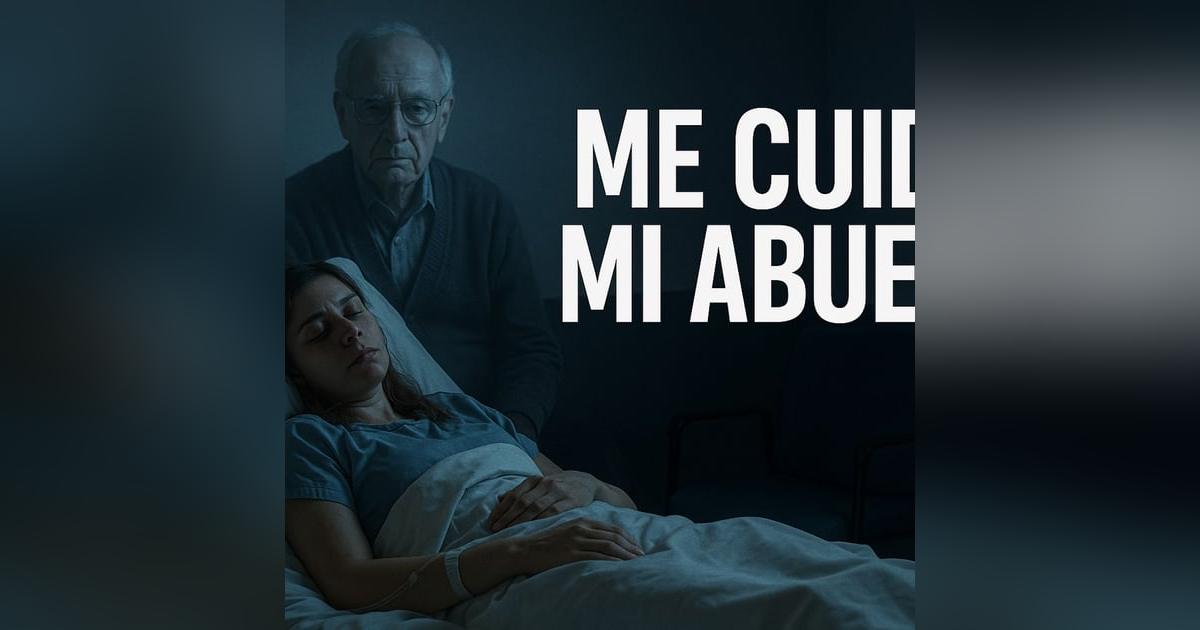 Historias de Miedo Agosto 26 de 2025 ME CUIDO MI ABUELO Historias de Miedo Agosto 26 de 2025 ME CUIDO MI ABUELO