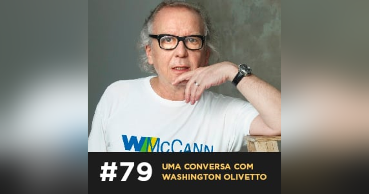 Café com ADM 079 — Uma conversa com Washington Ollivetto Café com ADM 079 — Uma conversa com Washington Ollivetto