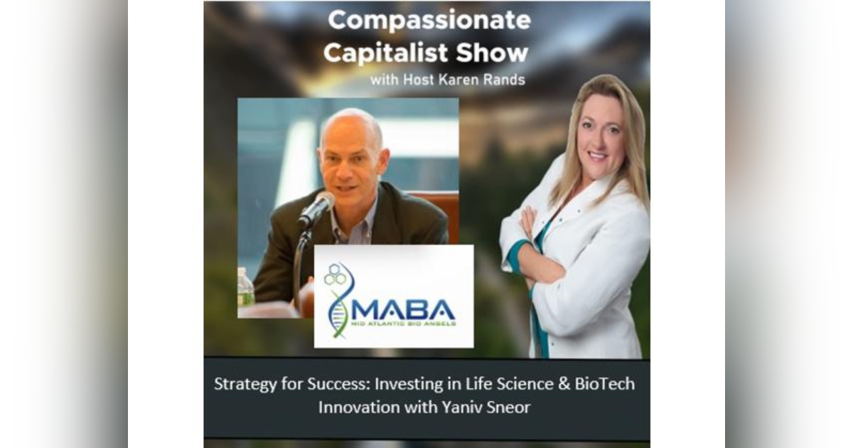 Inside Secrets to Successful Angel Investing in Medical Innovation with Yaniv Sneor Inside Secrets to Successful Angel Investing in Medical Innovation with Yaniv Sneor