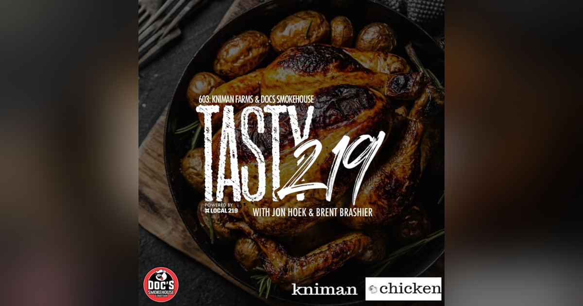 603: Kniman Farms & Doc's Smokehouse (w/ Jon Hoek & Brent Brashier) 603: Kniman Farms & Doc's Smokehouse (w/ Jon Hoek & Brent Brashier)