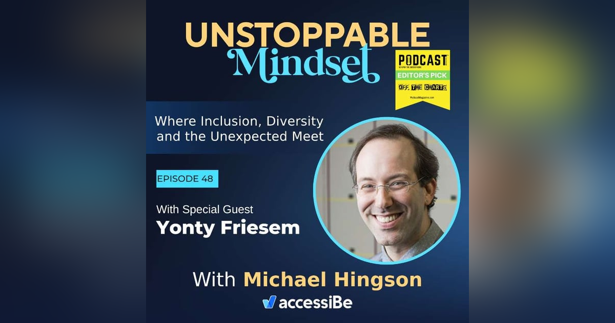 Episode 48 – Unstoppable Empathy with Yonty Friesem Episode 48 – Unstoppable Empathy with Yonty Friesem