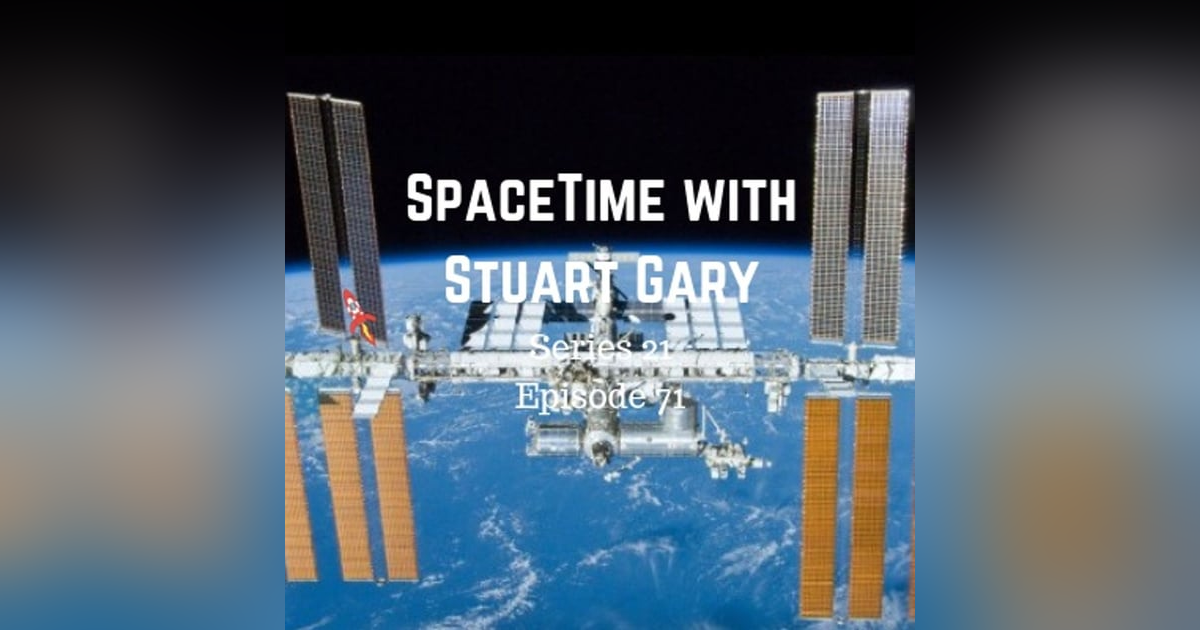 71: ISS Leak - Sorted! - SpaceTime with Stuart Gary Series 21 Episode 71 71: ISS Leak - Sorted! - SpaceTime with Stuart Gary Series 21 Episode 71